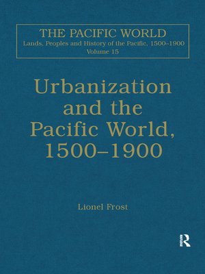 cover image of Urbanization and the Pacific World, 1500–1900